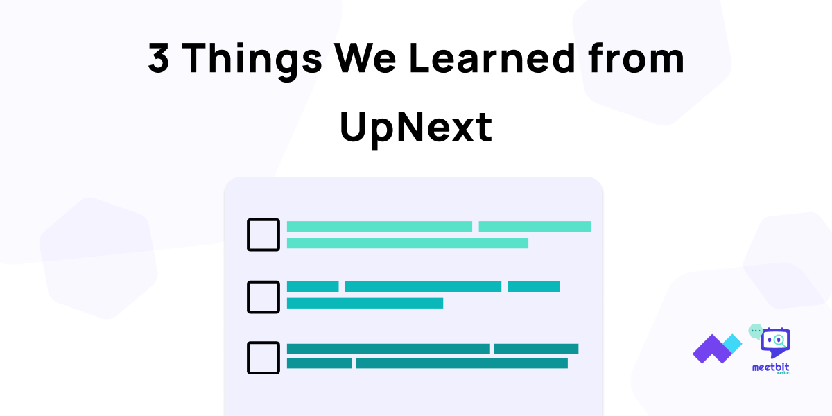 3 Things We Learned from UpNext