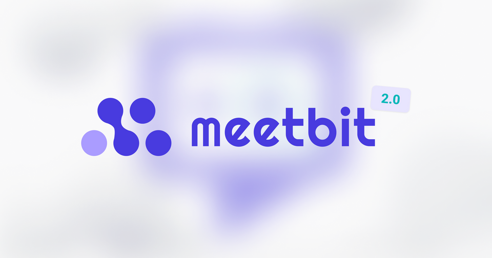 MeetBit 2.0: Enterprises’ newest go-to for meaningful client conversations